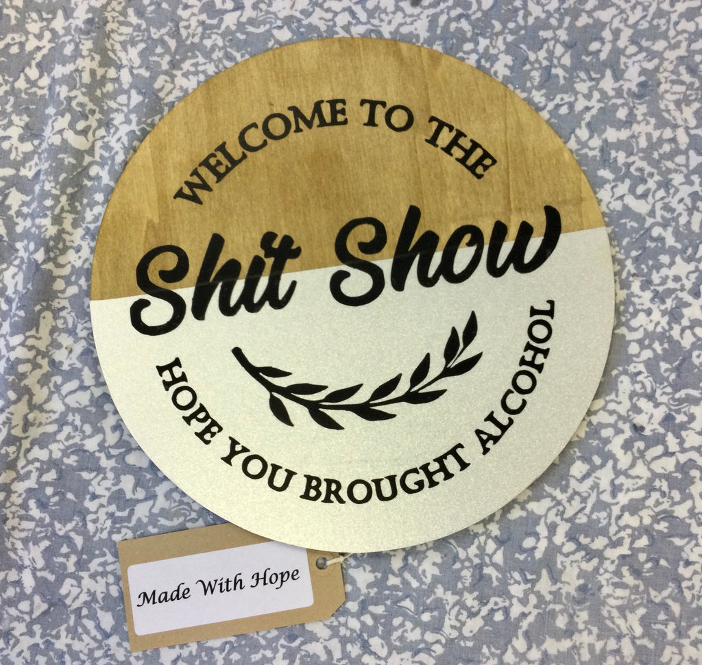 Shit Show Button 'Welcome To The Shit Show' Wooden Sign | The Autism Trust UK